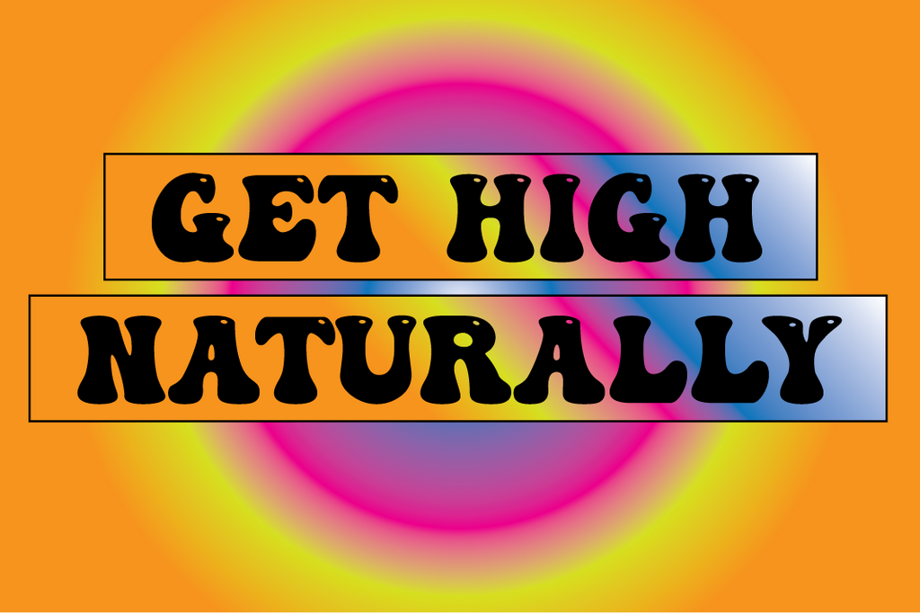 get high naturally