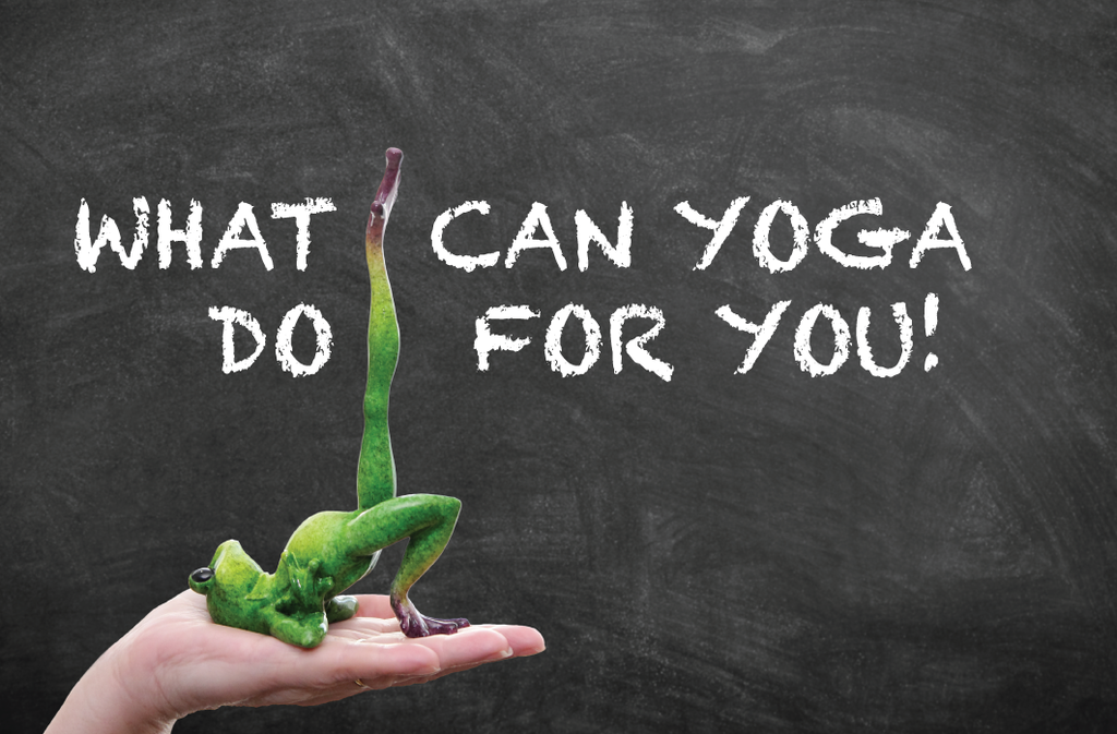 What Can Yoga Do For You?